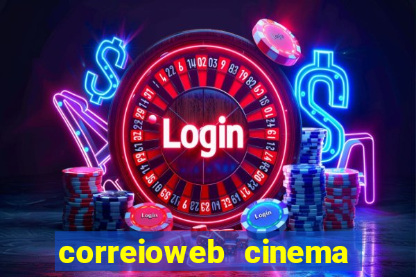 correioweb cinema todos os filmes